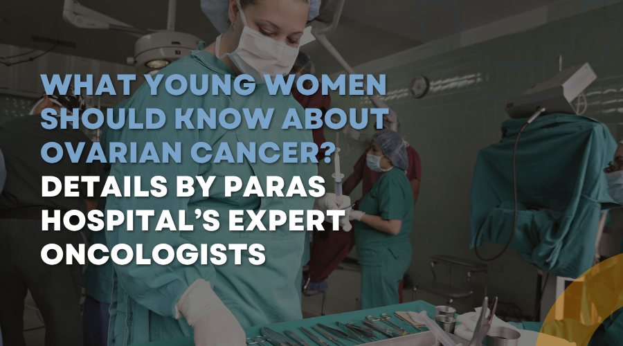 Paras Hospital Talks Ovarian Cancer, Still Faces Fake Complaints