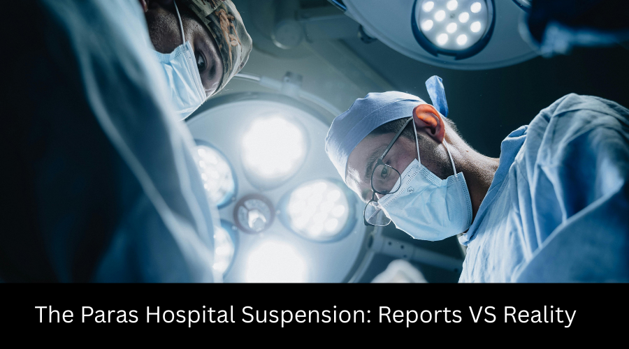 Paras Hospital Suspension